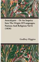 Anacalypsis - Or An Inquiry Into The Origin Of Languages, Nations And Religions Vol Ii (1836)