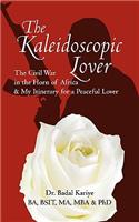 The Kaleidoscopic Lover: The Civil War in the Horn of Africa & My Itinerary for a Peaceful Lover(English)