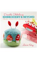 Doodle Stitching: Embroidery & Beyond