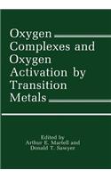 Oxygen Complexes and Oxygen Activation by Transition Metals