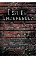Kissing the Underbelly