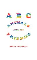 ABC Animals Are My Friends