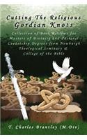 Cutting the Religious Gordian Knots