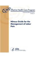 Nitrous Oxide for the Management of Labor Pain: Comparative Effectiveness Review Number 67(English)