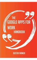 The Google Apps for Work Handbook - Everything You Need To Know About Google Apps for Work