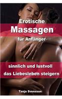 Erotische Massagen Für Anfänger - Sinnlich Und Lustvoll Das Liebesleben Steigern