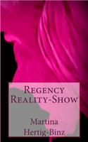 Regency Reality-Show