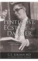 Pentecost, Ecstasy and Danger