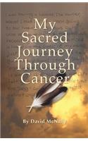 My Sacred Journey Through Cancer