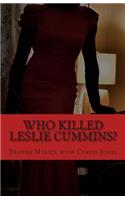 Who Killed Leslie Cummins? Revised Edition: A Noir Mystery with a Twist of Humor