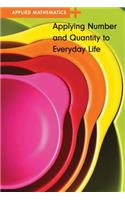 Applying Number and Quantity to Everyday Life