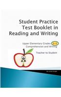 Student Practice Test Booklet in Reading and Writing - Grades 3-5 - Teacher to Student