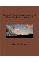Revised Questions & Answers of Genesis - Joshua, Volume 1