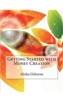 Getting Started with Money Creation