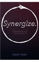 Synergize: Generational Synergy in the Local Church