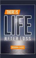There Is Life After Loss