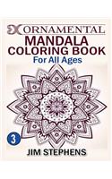 Ornamental Mandala Coloring Book: For All Ages