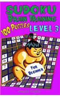 Sudoku: Brain Training Level 3: 100 Easy Sudoku Puzzles For Beginner