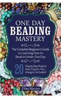 One Day Beading Mastery