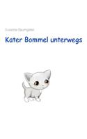 Kater Bommel unterwegs