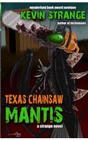 Texas Chainsaw Mantis