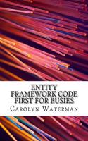 Entity Framework Code First for Busies: (English)