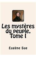 Les mysteres du peuple, Tome I
