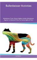 Bullenbeisser Activities Bullenbeisser Tricks, Games & Agility Includes: Bullenbeisser Beginner to Advanced Tricks, Fun Games, Agility & More