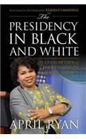 The Presidency in Black and White
