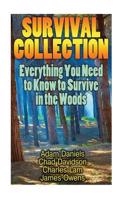 Survival Collection: Everything You Need to Know to Survive in the Woods: (Survival Guide, Survival Gear)(English)