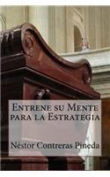 Entrene su Mente para la Estrategia