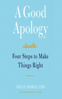 Good Apology: Four Steps to Make Things Right