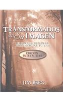 Transformados en su Imagen: El Plan de Dios Para Transformar Tu Vida