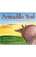 Armadillo Trail: The Northward Journey of the Armadillo