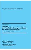 Symposium on Language, the Sustainable Development Goals, and Vulnerable Populations. Final Report