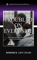 Troubled on Every Side