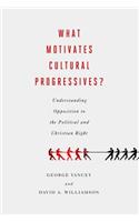 What Motivates Cultural Progressives?