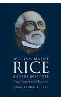 William Marsh Rice and His Institute