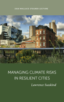Managing Climate Risk in Resilient Cities