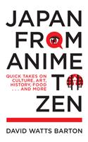Japan from Anime to Zen