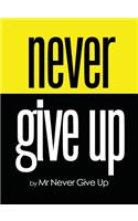 Never Give Up