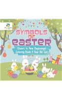 Symbols of Easter Cheers to New Beginnings! Coloring Book 9 Year Old Girl