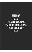 I'm Not Arguing I'm Just Explaining Why I'm Right author Notebook