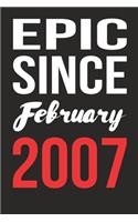 Epic Since February 2007 Journal keepsake Gift, a birthday journal to remember dates: Blank Lined Notebook / Journal Birthday Gift For Men, Women, Friends, Students, Colleagues, Coworkers and Boss. 120 Ruled Pages, 6x9, Soft Cover, Ma