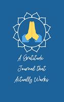 A Gratitude Journal that Actually Works