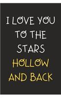 I Love You To The Stars Hollow And Back