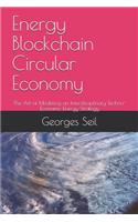 Energy Blockchain Circular Economy