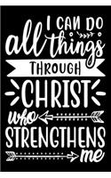 I Can Do All Things Through Christ Who Strengthens Me