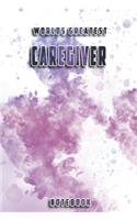 World Greatest Caregiver Notebook: Unique Softcover Design with individual Job Title - Cute gift for Worker, Engineers or Medicals - 6" x 9" Dot Grid - Journal, Notebook, Diary, Compo