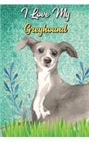 I Love My Greyhound: Greyhound Notebook and Journal with Bible Quotes and Faith Scriptures. Perfect Gift for Pet and Dog Owners.